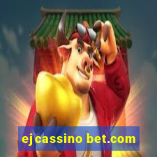 ejcassino bet.com